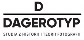„Dagerotyp. Studia z historii i teorii fotografii” -  nabór artykułów do nowego numeru pisma DAGEROTYP